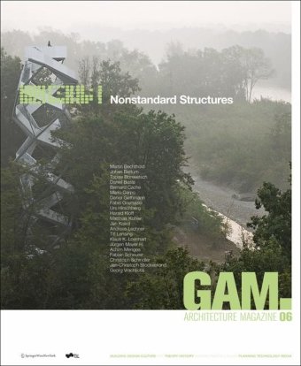 Imagen de archivo de GAM 06. Nonstandard Structures (Graz Architektur Magazin Graz Architecture Magazine) a la venta por medimops