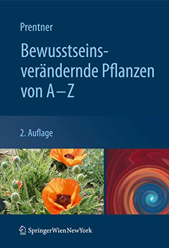 Beispielbild fr Bewusstseinsverndernde Pflanzen von A - Z Angelika Prentner zum Verkauf von Antiquariat Mander Quell