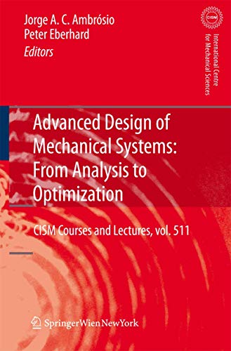 Beispielbild fr Advanced Design of Mechanical Systems: From Analysis to Optimization (CISM International Centre for Mechanical Sciences, 511) zum Verkauf von HPB-Red