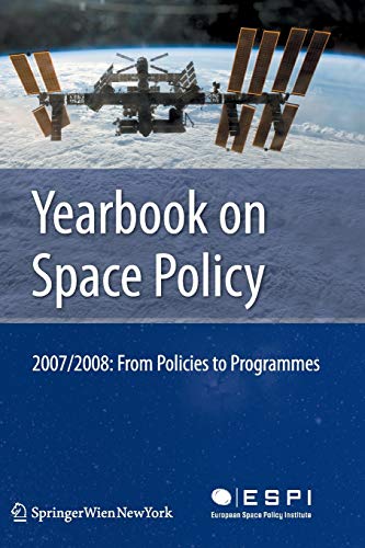 9783211999493: Yearbook on Space Policy 2007/2008: From Policies to Programmes