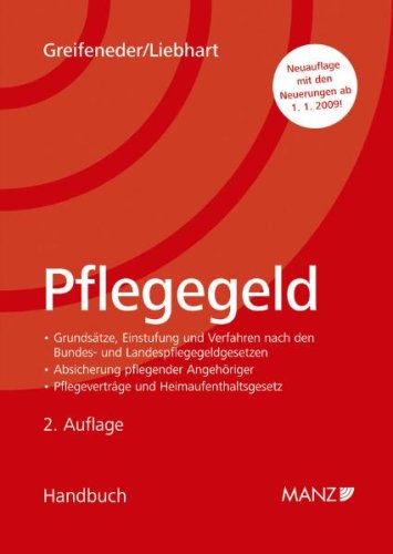 Stock image for Pflegegeld: Grundstze, Einstufung und Verfahren, Absicherung pflegender Angehriger, Pflegevertrge und Heimaufenthaltsgesetz. Handbuch. for sale by medimops