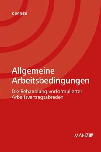 9783214004903: Allgemeine Arbeitsbedingungen: Die Behandlung vorformulierter Arbeitsvertragsabreden