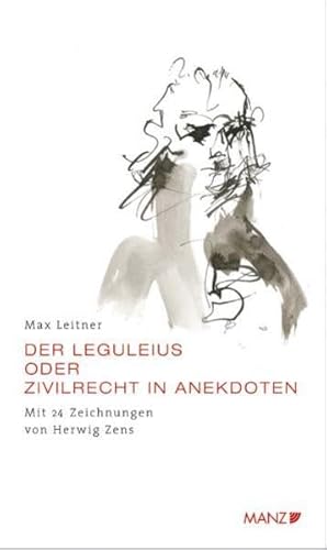 9783214005047: Der Leguleius oder Zivilrecht in Anekdoten