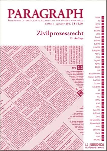 Zivilprozessrecht: Paragraph. Seitenweise österreichische Rechtstexte für Studium und Praxis (Edition Juridica) - Johannes Kepler Universität Linz Multimediale Studienmaterialien GmbH, Astrid Deixler-Hübner