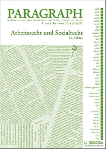 Arbeits- und Sozialrecht: Paragraph. Seitenweise österreichische Rechtstexte für Studium und Praxis. (Edition Juridica) - Johannes Kepler Universität Linz Multimediale Studienmaterialien GmbH, Resch Reinhard