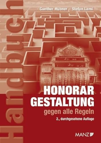 9783214019907: Honorargestaltung gegen alle Regeln (Livre en allemand)
