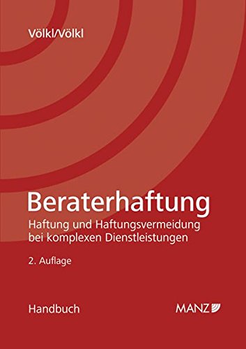 9783214025540: Handbuch der Beraterhaftung. sterreichisches Recht: Haftung und Haftungsvermeidung bei komplexen Dienstleistungen