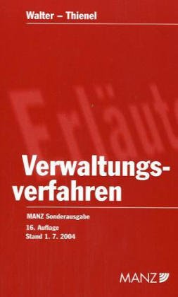 Die österreichischen Verwaltungsverfahrensgesetze: Samt Zustellgesetz, Agrarverfahrensgesetz, Dienstrechtsverfahrensgesetz und den wichtigsten Durchführungsverordnungen und Staatsverträgen