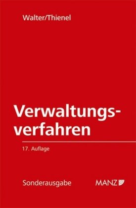 Die österreichischen Verwaltungsverfahrensgesetze samt Zustellgesetz, Agrarverfahrensgesetz, Dienstrechtsverfahrensgesetz und den wichtigsten Durchführungsverordnungen und Staatsverträgen. - Walter, Robert, Rudolf Thienel und Klaus Zeleny