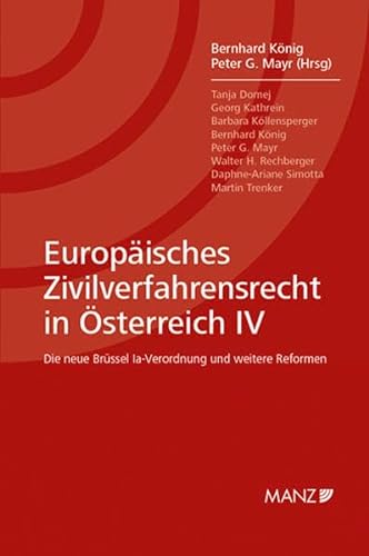 9783214033712: Europisches Zivilverfahrensrecht in sterreich IV: Die neue Brssel Ia-Verordnung und weitere Reformen