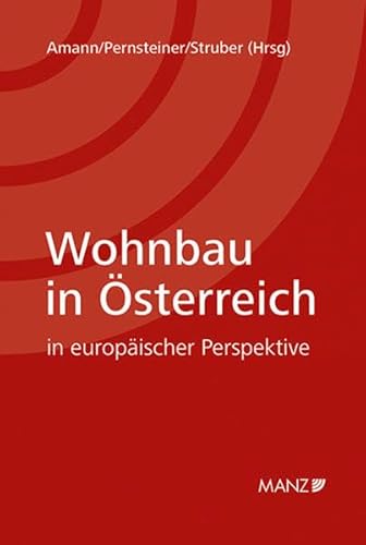 9783214034658: Wohnbau in sterreich: in europischer Perspektive. Festschrift fr Prof. Dr. Klaus Lugger fr sein Lebenswerk