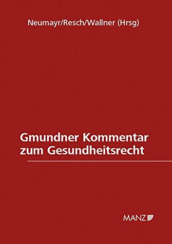 Gmundner Kommentar zum Gesundheitsrecht: GmundKomm (Manz Grosskommentare)