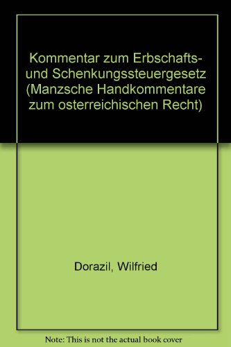 9783214041014: Kommentar zum Erbschafts- und Schenkungssteuergesetz (Manzsche Handkommentare zum österreichischen Recht) (German Edition)