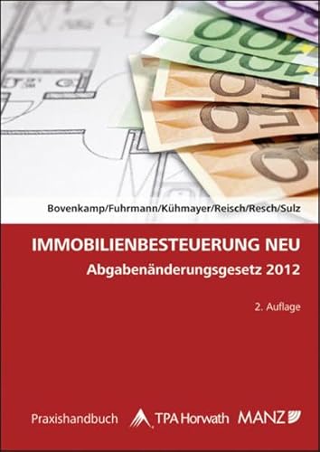 9783214041885: Immobilienbesteuerung NEU: Abgabennderungsgesetz 2012