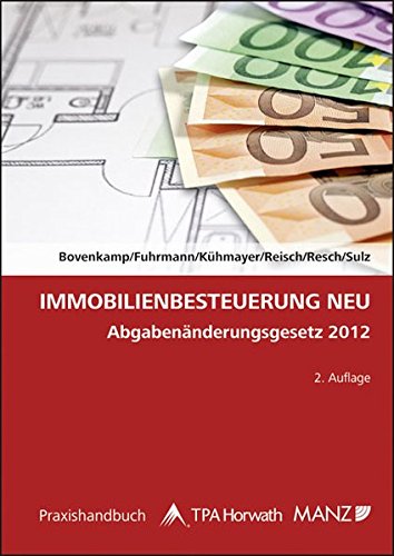 9783214041885: Immobilienbesteuerung NEU: Abgabennderungsgesetz 2012