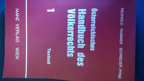 Österreichisches Handbuch des Völkerrechts - Band 1: Textteil; Band 2: Materialienteil; Band 3: Übungsfälle, Lösungshilfen. - Neuhold, Hanspeter, Waldemar Hummer und Christoph Schreuer
