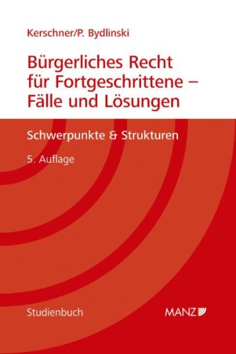 Stock image for Brgerliches Recht fr Fortgeschrittene-Flle und Lsungen: Studienbuch-Schwerpunkte & Struckturen for sale by medimops