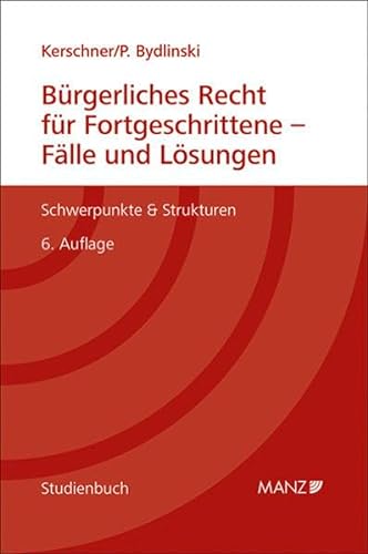 Imagen de archivo de Brgerliches Recht fr Fortgeschrittene - Flle und Lsungen: Schwerpunkte & Strukturen a la venta por medimops