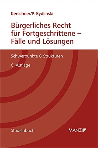 Stock image for Brgerliches Recht fr Fortgeschrittene - Flle und Lsungen: Schwerpunkte & Strukturen for sale by medimops