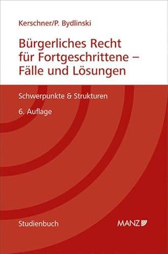 9783214050931: Brgerliches Recht fr Fortgeschrittene - Flle und Lsungen (f. sterreich)