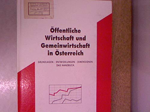 Beispielbild fr ffentliche Wirtschaft und Gemeinwirtschaft in sterreich : Grundlagen - Entwicklungen - Dimensionen , das Handbuch. hrsg. vom Verband der ffentlichen Wirtschaft und Gemeinwirtschaft sterreichs zum Verkauf von NEPO UG