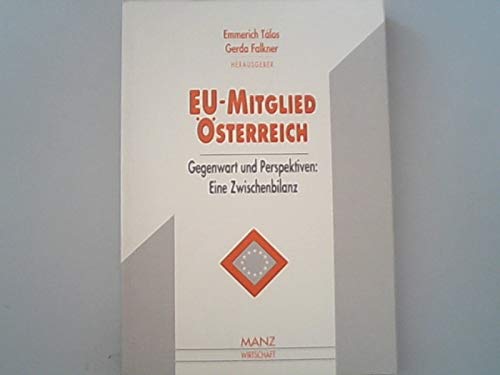 Imagen de archivo de EU-Mitglied sterreich Gegenwart und Perspektiven: Eine Zwischenbilanz a la venta por NEPO UG