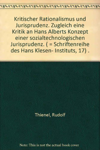 9783214065171: Kritischer Rationalismus und Jurisprudenz: Zugleich eine Kritik an Hans Alberts Konzept einer sozialtechnologischen Jurisprudenz