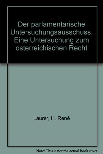 9783214066116: Der parlamentarische Untersuchungsausschuss: Eine Untersuchung zum sterreichischen Recht