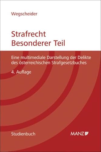 Stock image for Strafrecht - Besonderer Teil: Eine multimediale Darstellung der Delikte des sterreichischen Strafgesetzbuches. Begleitbuch zur CD-ROM for sale by medimops