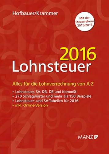 9783214080624: Lohnsteuer 2016: Alles fr die Lohnverrechnung von A-Z