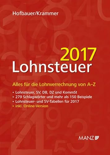 Beispielbild fr Lohnsteuer 2017: Alles fr die Lohnverrechnung von A-Z zum Verkauf von medimops