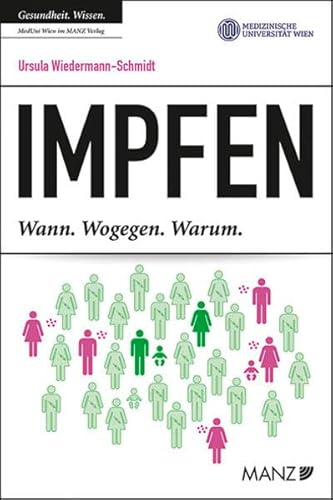 Beispielbild fr Impfen: Wann. Wogegen. Warum. (Manz Med) zum Verkauf von medimops