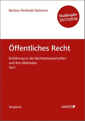 Stock image for Einfhrung in die Rechtswissenschaften und ihre Methoden Teil I - ffentliches Recht - Studienjahr 2017/18 for sale by medimops