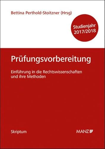 Stock image for Einfhrung in die Rechtswissenschaften und ihre Methoden - Prfungsvorbereitung - Studienjahr 2017/18 for sale by medimops