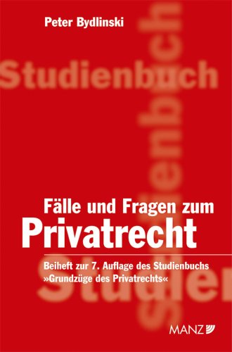 Beispielbild fr Grundzge des Privatrechts. Fr Ausbildung und Praxis / Flle und Fragen zum Privatrecht: Beiheft zur 7. Auflage des Studienbuchs "Grundzge des Privatrechts" zum Verkauf von medimops