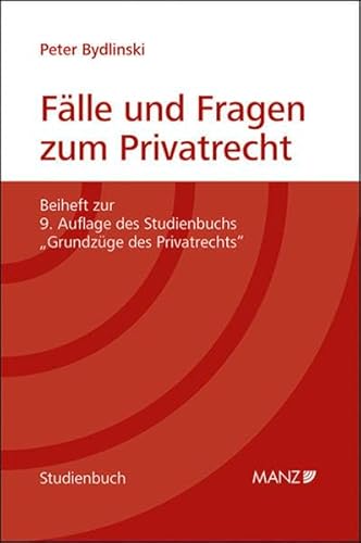 Beispielbild fr Flle und Fragen zum Privatrecht: Beiheft zur 9. Auflage des Studienbuchs "Grundzge des Privatrechts" (Manz Studienbcher) zum Verkauf von medimops