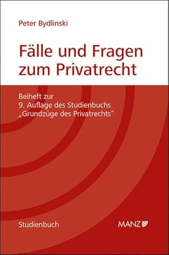 Stock image for Flle und Fragen zum Privatrecht: Beiheft zur 9. Auflage des Studienbuchs "Grundzge des Privatrechts" (Manz Studienbcher) for sale by medimops