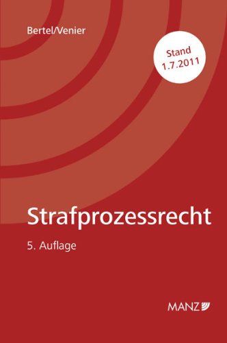 Beispielbild fr Strafprozessrecht (sterreichisches Recht) von Christian Bertel (Autor), Andreas Venier (Autor) Verteidiger Strafprozess sterreichisches Strafprozessrecht Strafverteidiger sterreichische Juristen-Zeitung Strafrecht Kriminologie Jurastudenten zum Verkauf von BUCHSERVICE / ANTIQUARIAT Lars Lutzer