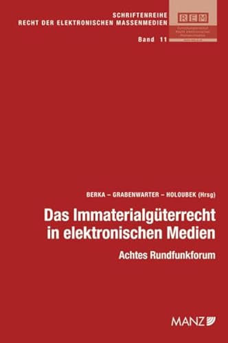 Imagen de archivo de Das Immaterialgterrecht in elektronischen Medien: Achtes Rundfunkforum (REM - Recht der elektronischen Massenmedien) a la venta por medimops