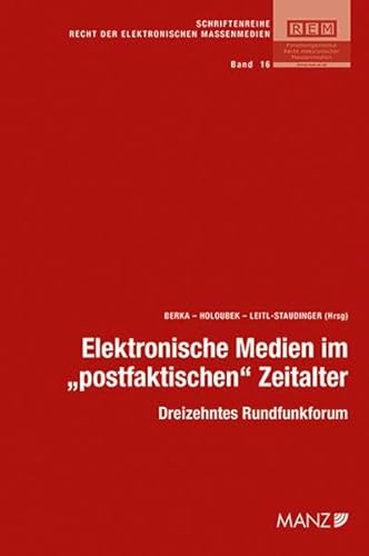 Stock image for Elektronische Medien im "postfaktischen" Zeitalter (Schriftenreihe Recht der elektronischen Massenmedien (REM)) for sale by medimops