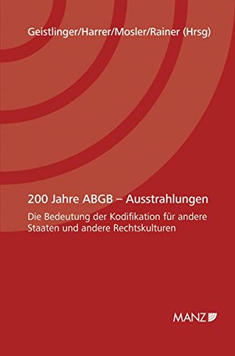 9783214177867: 200 Jahre ABGB - Ausstrahlungen: Die Bedeutung der Kodifikation fr andere Staaten und andere Rechtskulturen