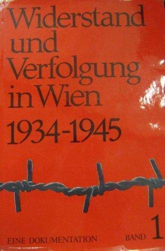 

Widerstand und Verfolgung in Wien, 1934-1945: Eine Dokumentation. 3 volumes.