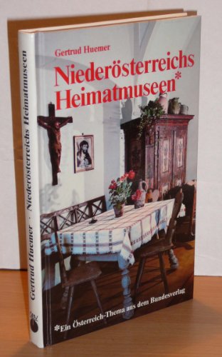 9783215044366: Niedersterreichs Heimatmuseen (Ein sterreich-Thema aus dem Bundesverlag)