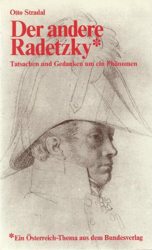 Stock image for Der andere Radetzky - Tatsachen und Gedanken um ein Phnomen for sale by Versandantiquariat Schfer