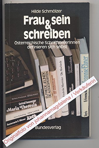 Stock image for Frau sein & schreiben. sterreichische Schriftstellerinnen definieren sich selbst for sale by medimops