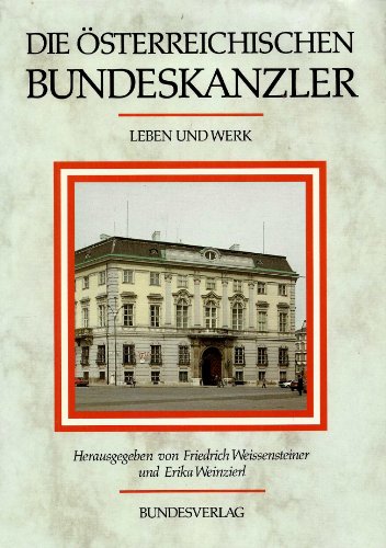 Beispielbild fr Die sterreichischen Bundeskanzler. Leben und Werk. Mit Ergnzungsheft zum Verkauf von Trendbee UG (haftungsbeschrnkt)