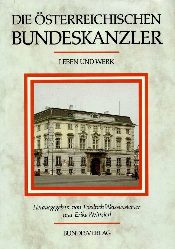 Die österreichischen Bundeskanzler. Leben und Werk. Mit Ergänzungsheft - Weissensteiner Friedrich;Weinzierl, Erika