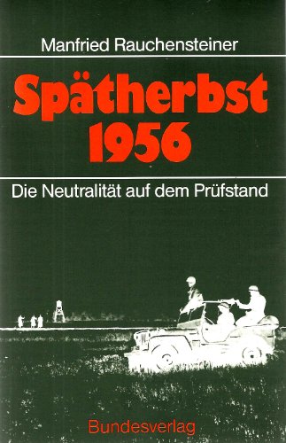 Imagen de archivo de Sptherbst 1956. Die Neutralitt auf dem Prfstand a la venta por medimops