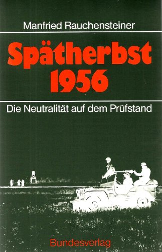 Stock image for Sptherbst 1956. Die Neutralitt auf dem Prfstand for sale by medimops