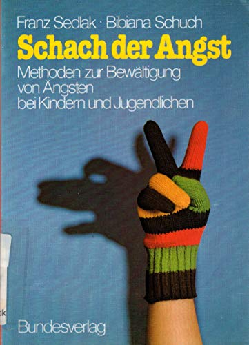 9783215047053: Schach der Angst: Methoden zur Bewltigung von ngsten bei Kindern und Jugendlichen (Livre en allemand)